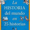 Libros Dideco Geograf A Y Personajes De La Historia | La Historia Del Mundo En 25 Historias