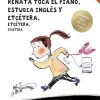 Libros Dideco Colecciones | Renata Toca El Piano, Estudia Ingl S Y Etc Tera, Etc Tera, Etc Tera