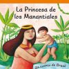 Libros Dideco Colecciones | Un Mundo De Cuentos: La Princesa De Los Manantiales