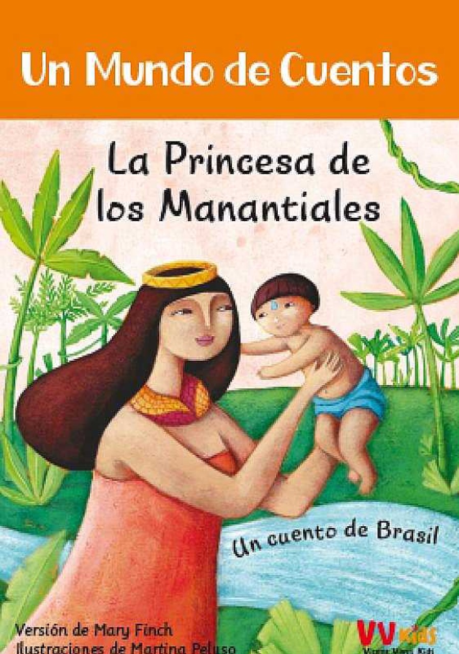 Libros Dideco Colecciones | Un Mundo De Cuentos: La Princesa De Los Manantiales