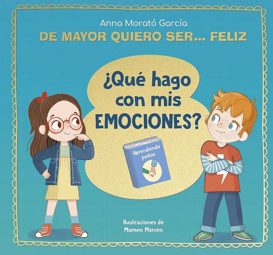 Libros Dideco | De Mayor Quiero Ser... Feliz. Qu Hago Con Mis Emociones?