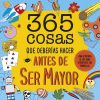 Libros Dideco Aficiones | 365 Cosas Que Deber As Hacer Antes De Ser Mayor