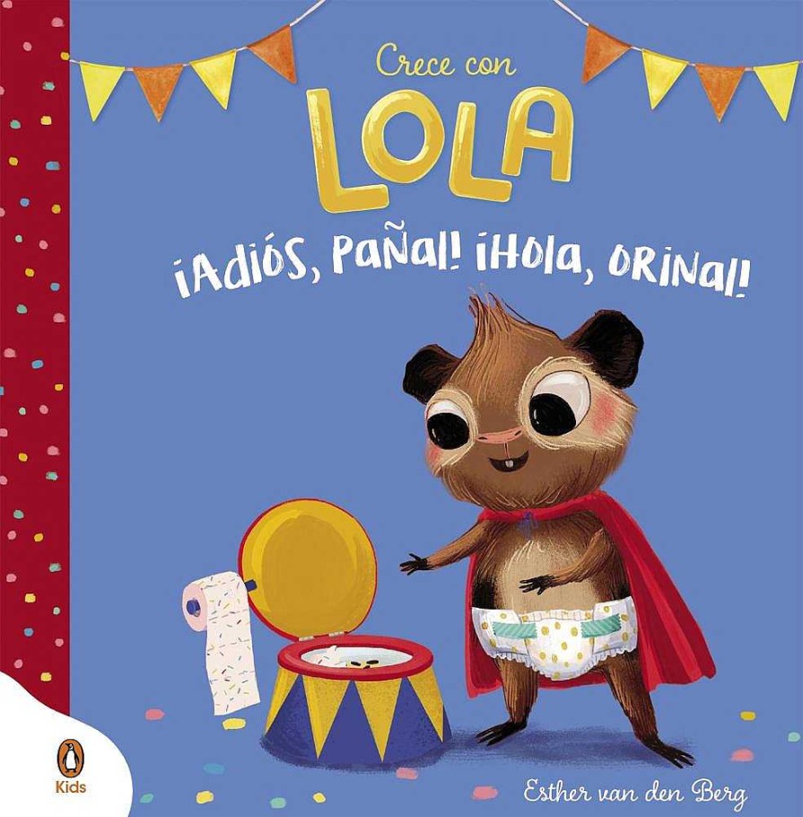 Libros Dideco Cart N | Adi S, Pa Al! Hola, Orinal! (Crece Con Lola)