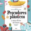 Libros Dideco Atlas, Tierra Y Animales | Pescadores De Pl Sticos Y Otros Oficios Del Futuro