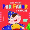 Libros Dideco | Lolo Aprende Por Favor Y Gracias