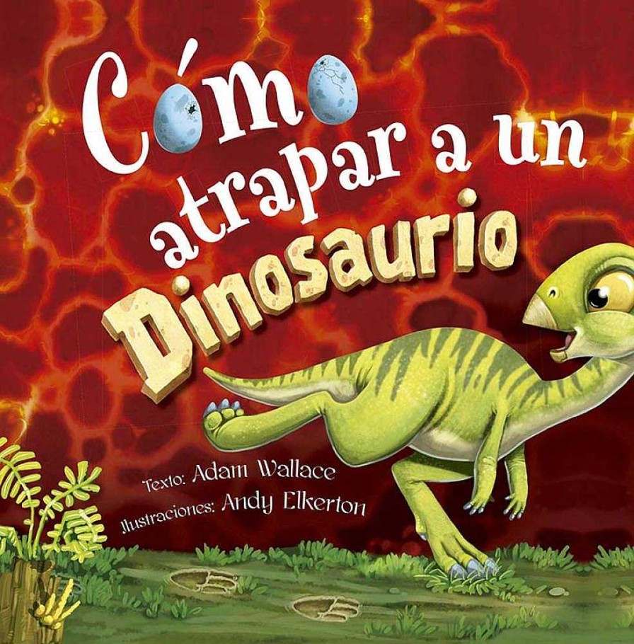 Libros Dideco | C Mo Atrapar A Un Dinosaurio