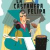 Libros Dideco Colecciones | La Casta Era Felipa