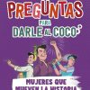 Libros Dideco Preguntas Y Pasatiempos | Preguntas Para Darle Al Coco. Mujeres Que Mueven La Historia