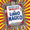 Libros Dideco Busca Y Encuentra | D Nde Est Wally? El Libro M Gico (Colecci N D Nde Est Wally?)