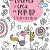 Libros Dideco Dibuja Y Colorea | Colorea Y Crea Tu Pop-Up. Unicornios