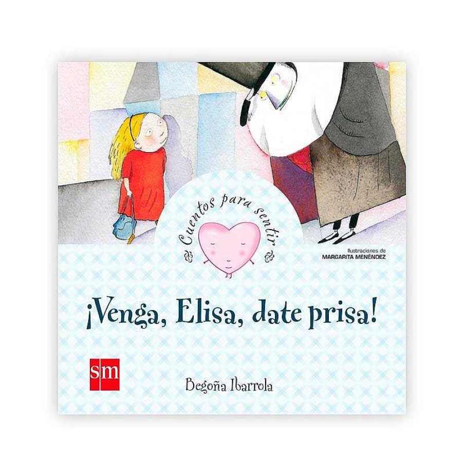 Libros Dideco | Cuentos Para Sentir: Venga, Elisa, Date Prisa!