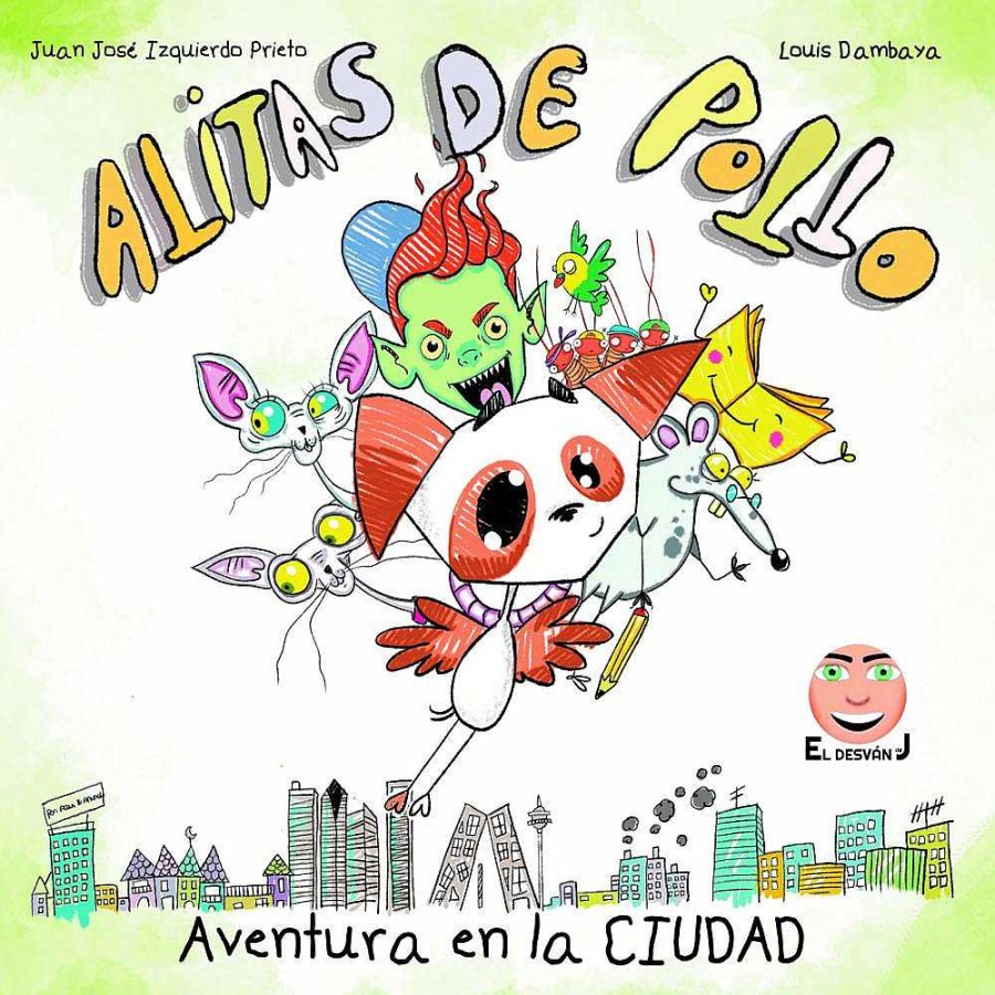 Libros Dideco | Alitas De Pollo. Aventura En La Ciudad