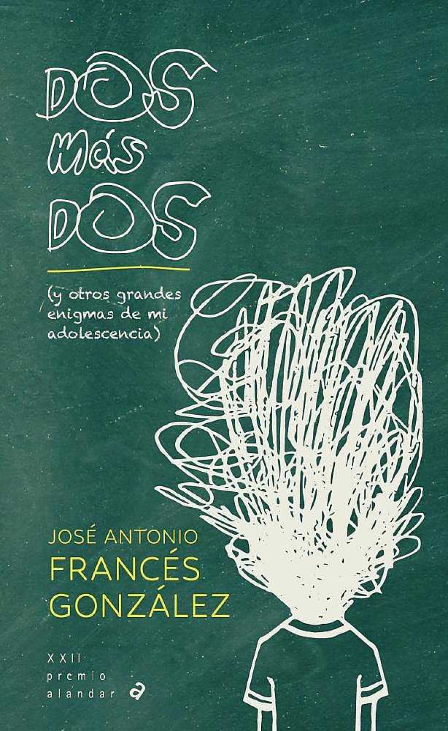 Libros Dideco | Dos M S Dos (Y Otros Grandes Enigmas De Mi Adolescencia)