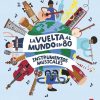 Libros Dideco | La Vuelta Al Mundo En 80 Instrumentos Musicales