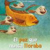 Libros Dideco | El Pez Que Nunca Lloraba